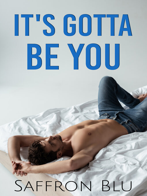 Title details for It's Gotta Be You by Saffron Blu - Available